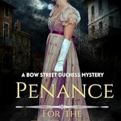 PDF [eBook] Penance for the Dead A Romantic Regency Historical Mystery (Bow Street