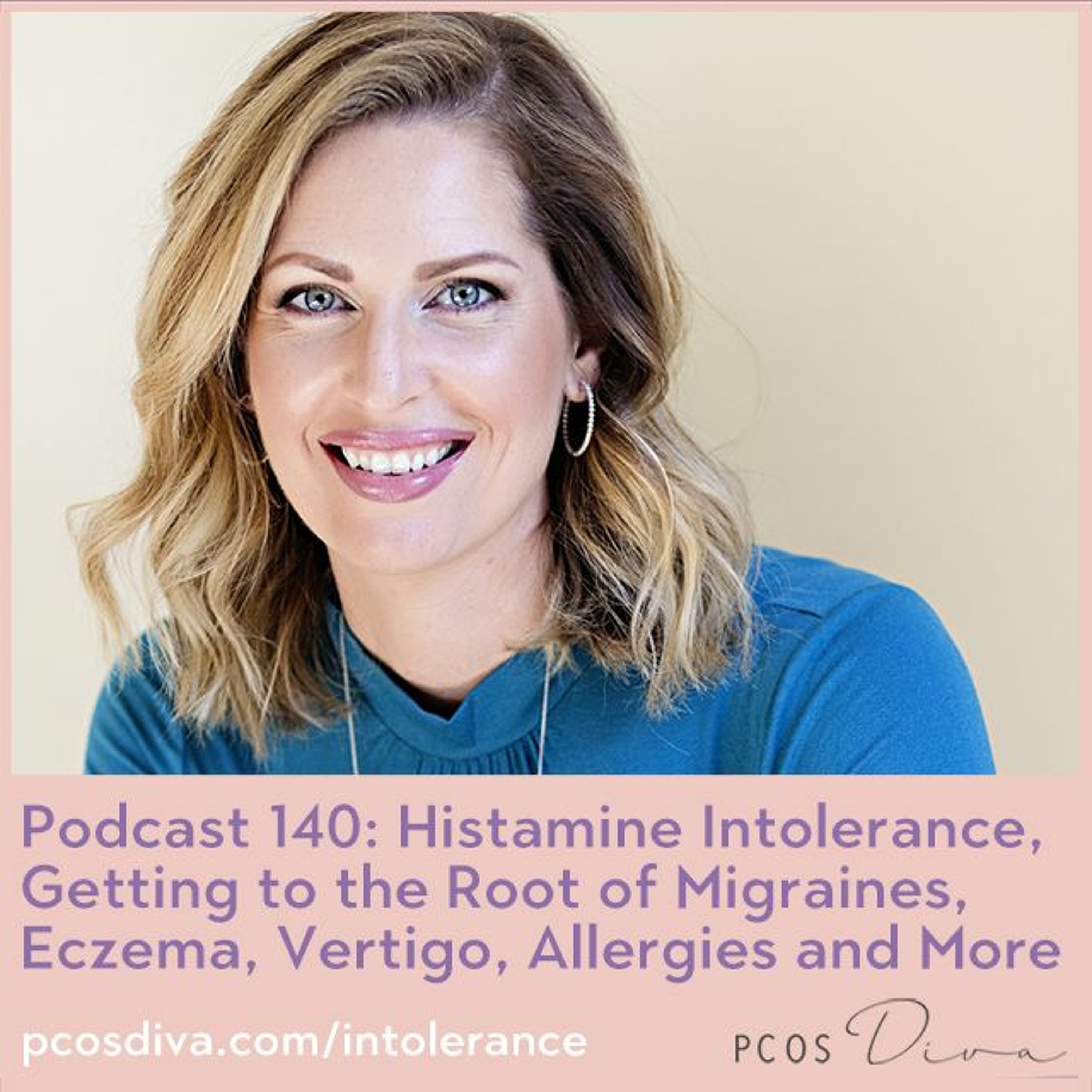 cover of episode 140- Histamine Intolerance: Getting to the Root of Migraines, Eczema, Vertigo, Allergies and More