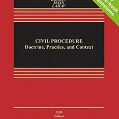 [PDF] READ Free Civil Procedure: Doctrine, Practice, and Content [Connected Case