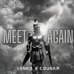Venko x Cougar - Meet Again [SPOTIFY RELEASE]