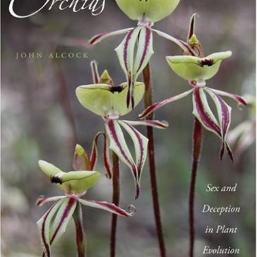 ACCESS EBOOK 📤 An Enthusiasm for Orchids: Sex and Deception in Plant Evolution by  J