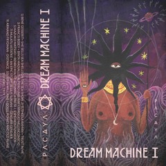 ≈ DREAM MACHINE I ≈