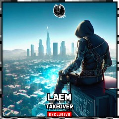 LAEM - TAKEOVER [Shadow Phoenix Exclusive]