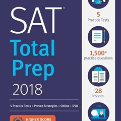 Read EPUB KINDLE PDF EBOOK SAT: Total Prep 2018: 5 Practice Tests + Proven Strategies