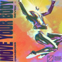 Öwnboss, Sevek - Move Your Body (Steve Le's Deep Space Remix)