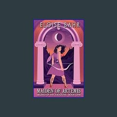 [Ebook] ❤ Maiden of Artemis (Legend of the Amazons) Read online