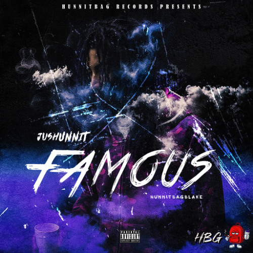 JusHunnit - Famous (prod. HunnitBagBlake)