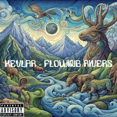 KEVLAR - Flowing Rivers