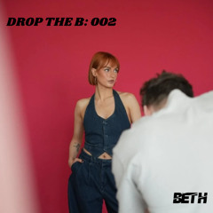 Drop The B: 002