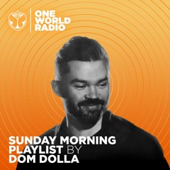 Sunday Morning Playlist - Dom Dolla