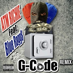 G Code Feat. BlueRagg$ Remix Vol.2