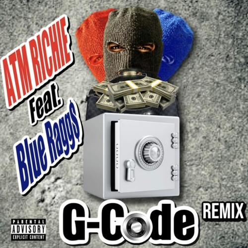 G Code Feat. BlueRagg$ Remix Vol.2