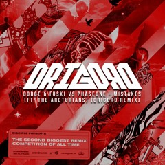 Dodge & Fuski vs Phaseone - Mistakes (ft. The Arcturians) [Drigord Remix] #discipleremixcomp2