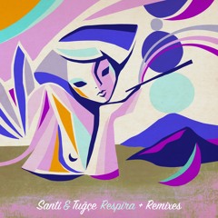 KYBELE Records - Santi & Tuğçe - Respira + Remixes