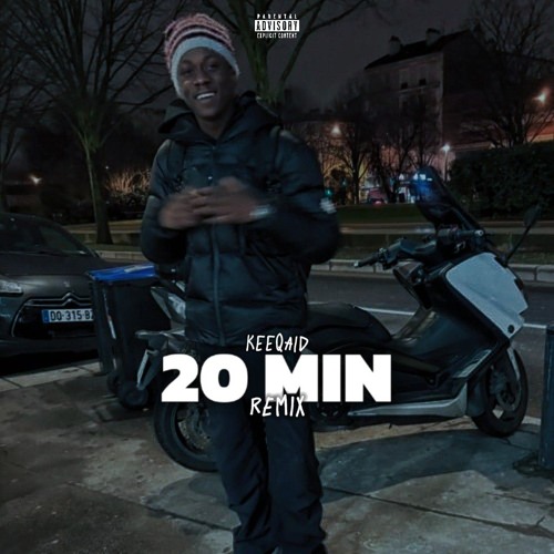Keeqaid - 20 min (remix)