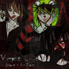 vxmpire love + snave [prod. ne1ro]