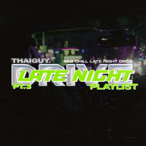 Stream Late Night Drive pt.3 by Thaiguy | Listen online for free on ...