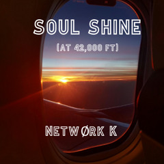 Soul Shine (at 42,000 ft)