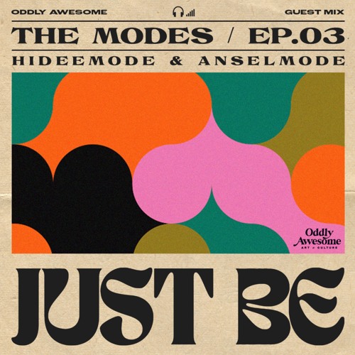 EP03: MIX - "Just Be" by The Modes