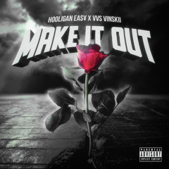 Make It Out feat Vvs Vinskii