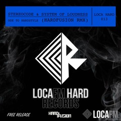 StereoCode & System Of Loudness - Ode To Hardstyle (HardFusion Remix)