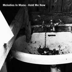 Hold Me Now (demo)