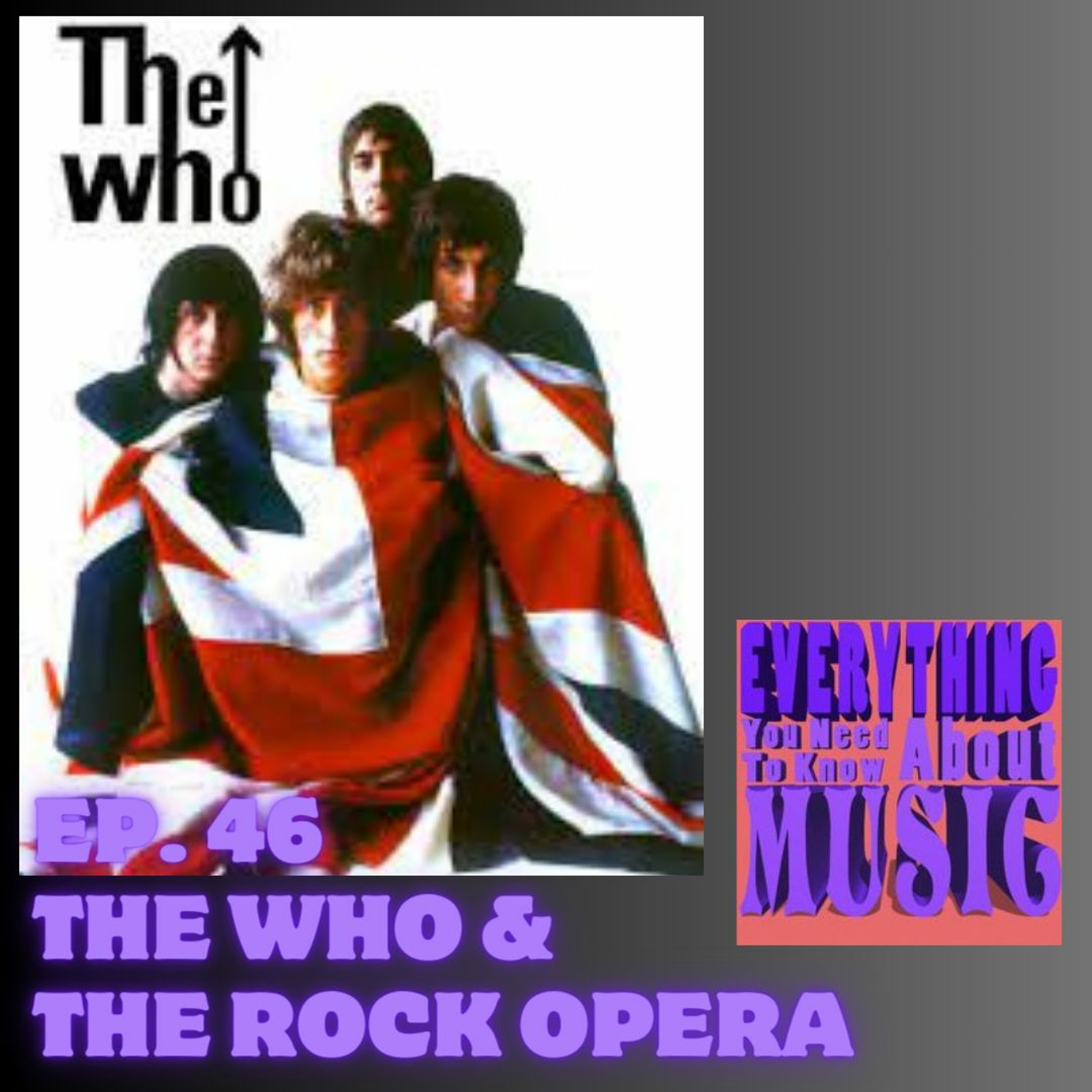 Ep. 46: The Who & The Rock Opera episode artwork