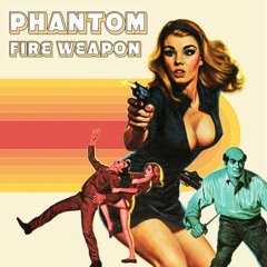 Phantom Fire Weapon