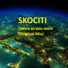 Skociti - Dance as you want(Original Mix)