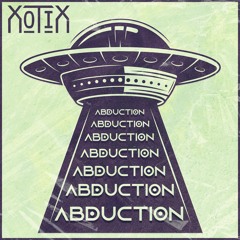 XOTIX - ABDUCTION