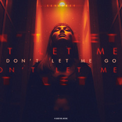 Don't Let Me Go