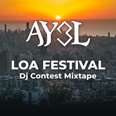 AY3L – LOA Festival DJ Contest Mixtape