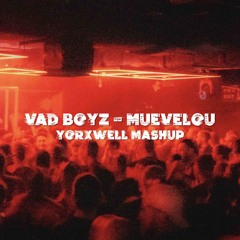MUEVELOU (YORXWELL MASHUP)