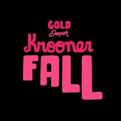 KROONER - FALL [Gold Deeper]