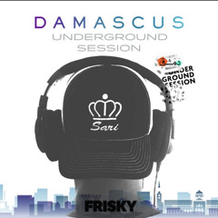 Frisky Radio ( Damascus Underground Session ) Jan.18.2023