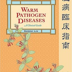 [ACCESS] [PDF EBOOK EPUB KINDLE] Warm Pathogen Diseases: A Clinical Guide (Revised Ed