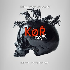 PRØZ - BE A FREAK (FREE DOWNLOAD)