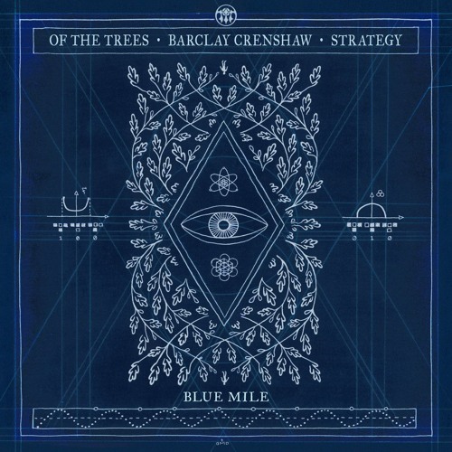 Of The Trees & Barclay Crenshaw - Blue Mile Ft. Strategy (Pluggerz X Patient Zero Edit)