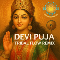 Devi Puja (Tribal Flow Remix)