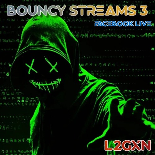 Bouncy Streams 3 (FB-Live)