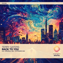 Terry Gaters - Back To You (Original Mix) [ESH388]