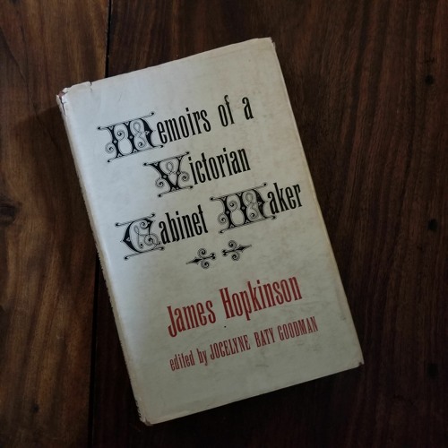 [S2-19] Memoirs Of A Victorian Cabinetmaker By James Hopkinson
