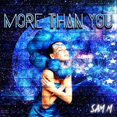 Sam M - More Than You
