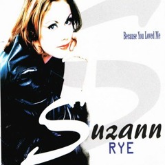 Suzann Rye ‎– Because You Loved Me