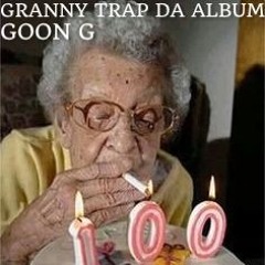 GRANNY TRAP DA ALBUM