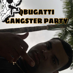 QBUGATTI- GangsterParty