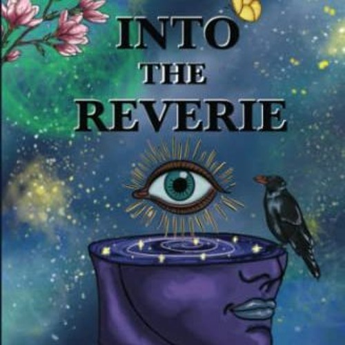 ACCESS EBOOK 🖍️ Into the Reverie by  Raveena Lotay KINDLE PDF EBOOK EPUB