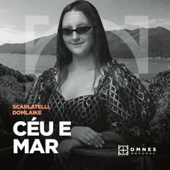 Scarlatelli, DomLaike - Céu e Mar