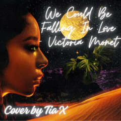 We Could Be Falling In Love- Victoria Monet (Cover by Tia X)