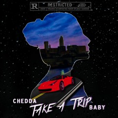 Take A Trip - Chedda (1)